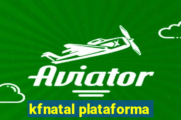 kfnatal plataforma